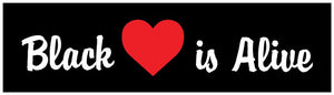 Black Love is Alive V1 Bumper Sticker