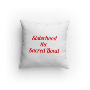 Sisterhood the Sacred Bond V1 (Wh/Rd) (Pillow)